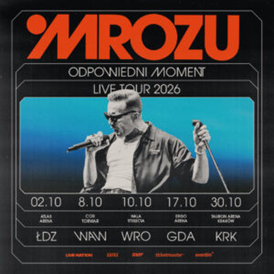 MROZU - ODPOWIEDNI MOMENT TOUR